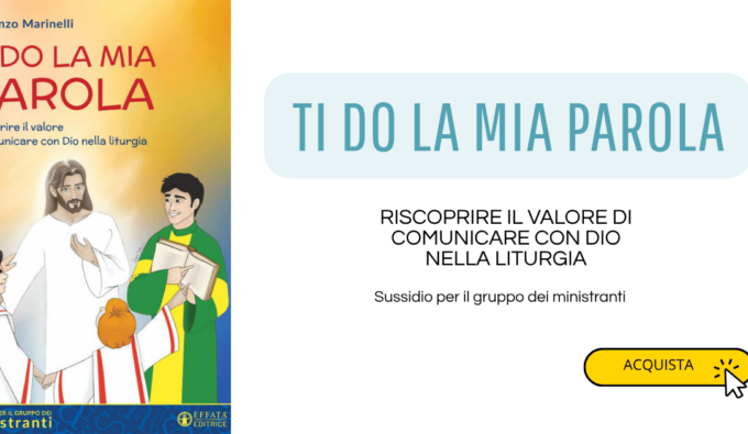 Ti do la mia Parola – sussidio per il gruppo ministranti