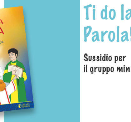 Ti do la mia Parola – sussidio per il gruppo ministranti
