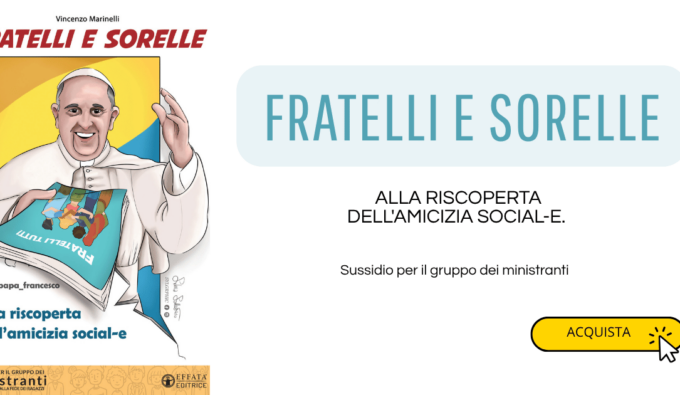 Fratelli e Sorelle | Sussidio per il gruppo ministranti